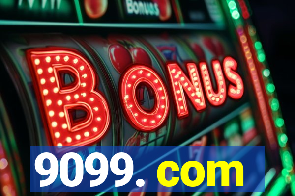 9099. com